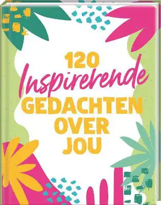 120 inspirerende gedachten over jou