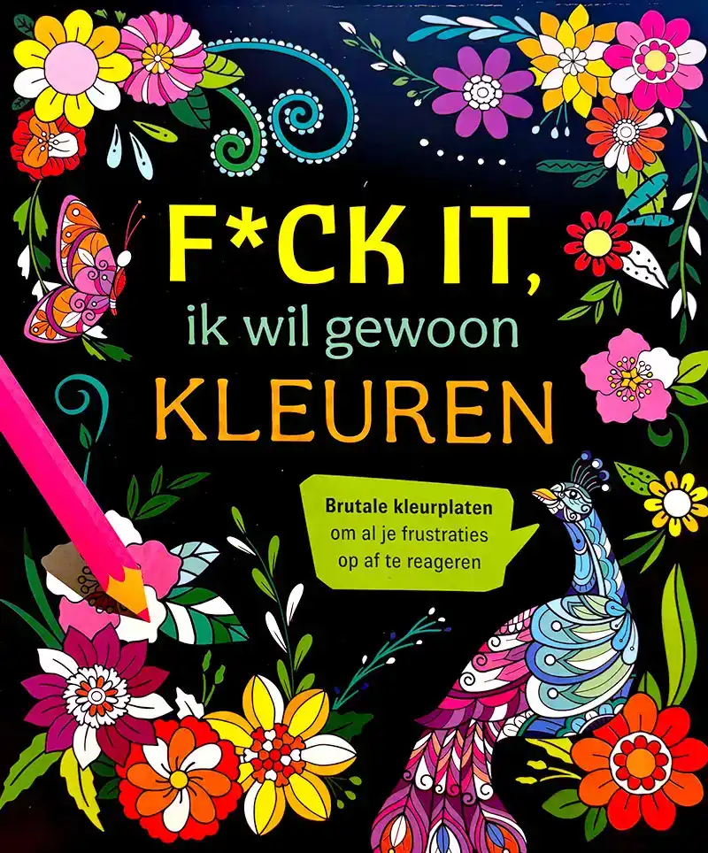F*CK IT, ik wil gewoon kleuren!