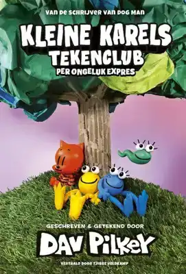 Kleine Karels tekeclub 3 - Per ongeluk expres