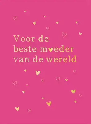 Voor de beste moeder van de wereld