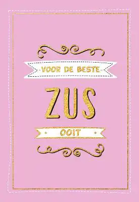 Voor de beste zus ooit