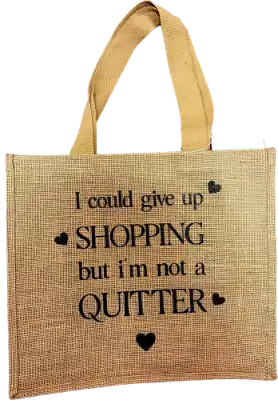 Jute Tas: I could give up shopping.....
