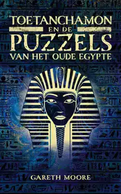 Toetanchamon en de puzzels van het oude Egypte