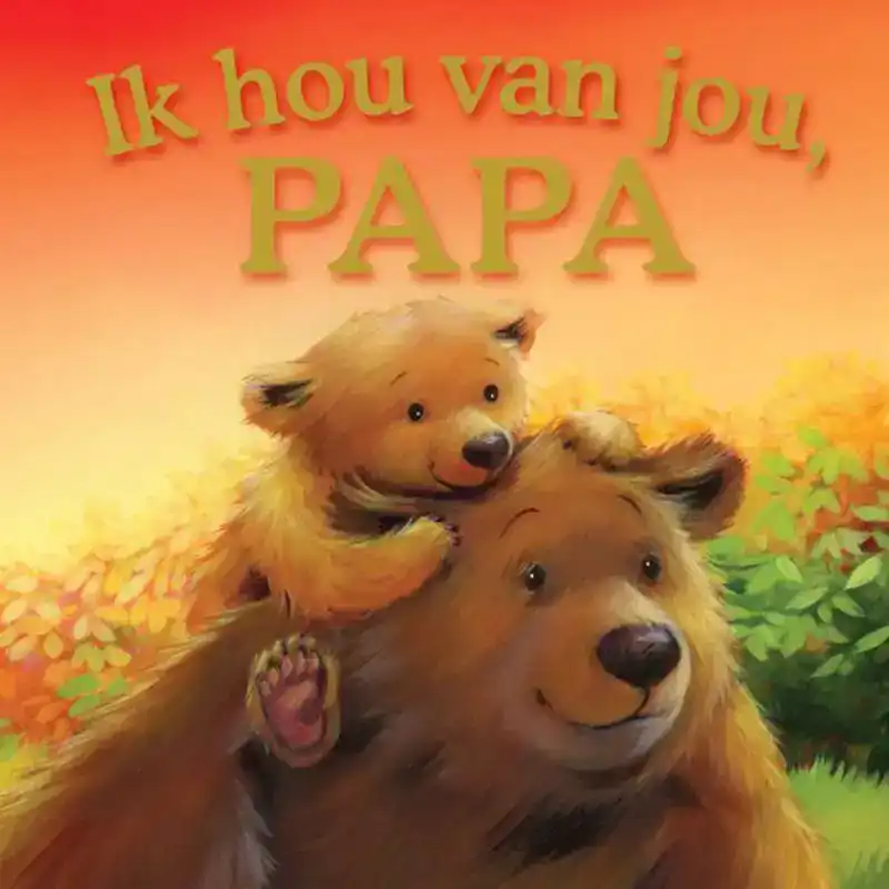 Ik hou van jou papa