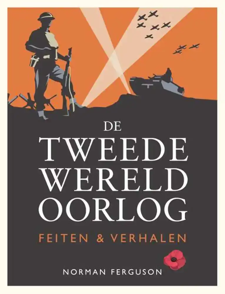 De Tweede Wereldoorlog, Feiten & Verhalen