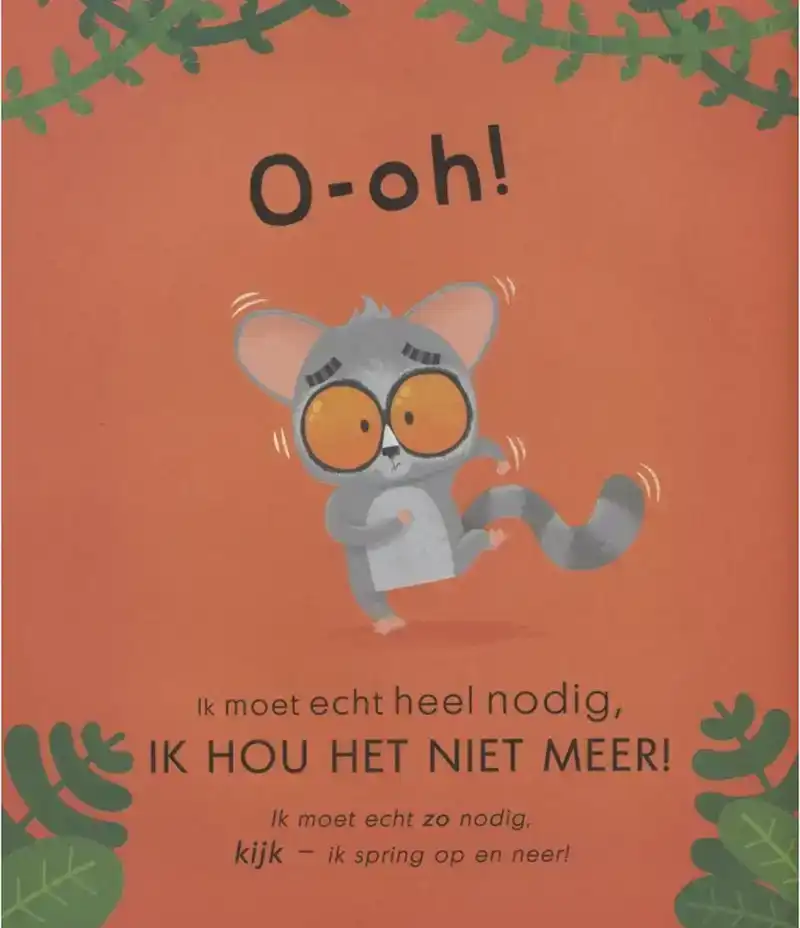 Ik moet echt heel nodig!
